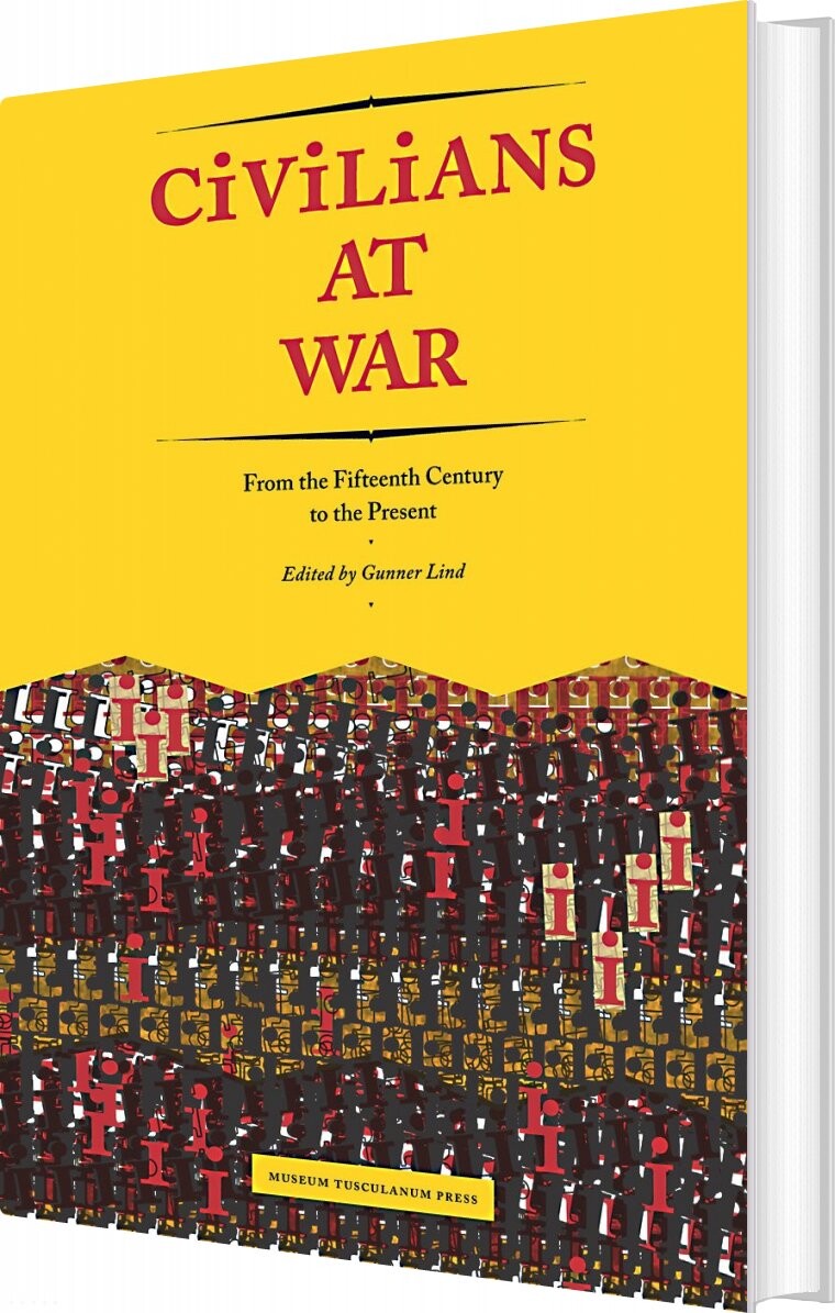 Civilians At War - Gunner Lind - English Book - Museum Tusculanums Forlag