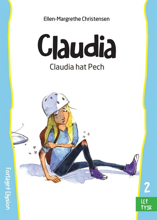 Claudia Hat Pech - Ellen-margrethe Christensen - Bog - Forlaget Elysion