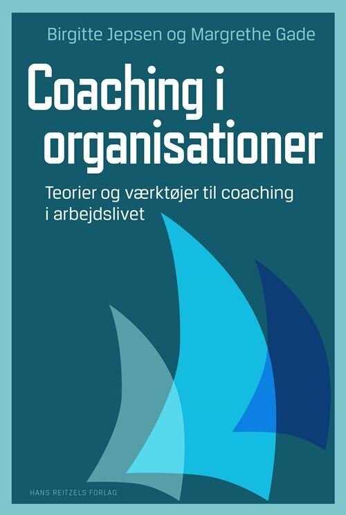Coaching I Organisationer - Birgitte Jepsen - Bog - Hans Reitzels Forlag