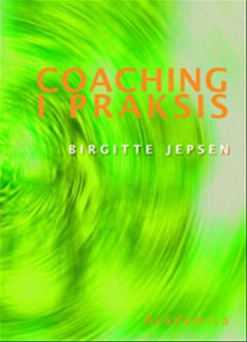 Coaching I Praksis - Birgitte Jepsen - Bog - Hans Reitzels Forlag