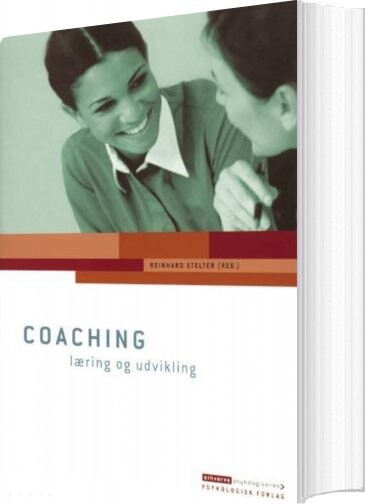 Coaching - Læring Og Udvikling - Reinhard Stelter - Bog - Dansk Psykologisk Forlag