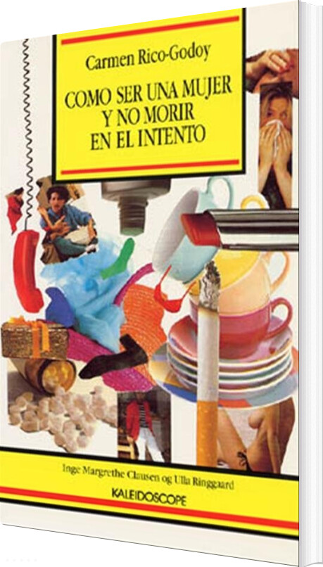 Como Ser Una Mujer Y No Morir En El Intento - Carmen Rico-godoy - Bog - Gyldendal