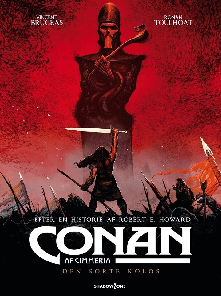 Conan Af Cimmeria - Den Sorte Kolos - Robert E. Howard - Vincent Brugeas - Ronan Toulhoat - Bog - Shadow Zone Media