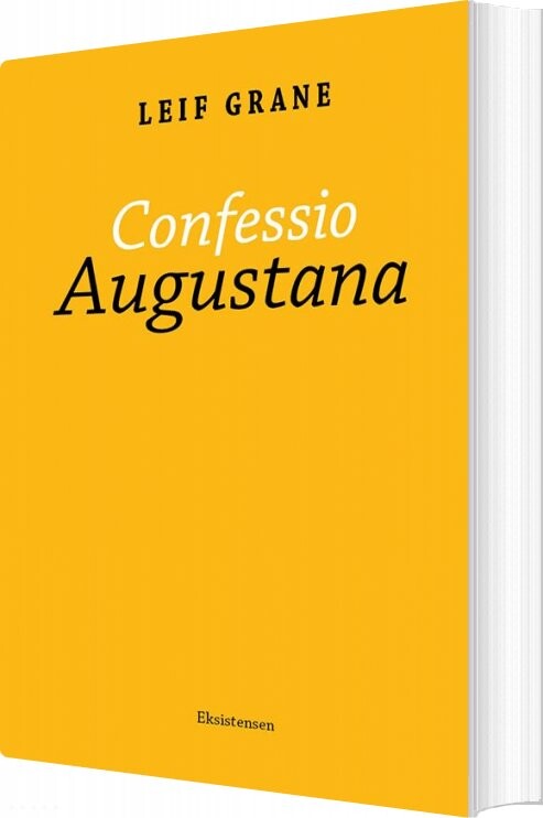 Confessio Augustana - Leif Grane - Bog - Eksistensen