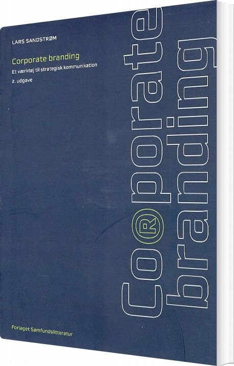 Corporate Branding - Lars Sandstrøm - Bog - Forlaget Samfundslitteratur