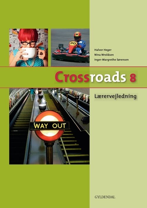 Crossroads 8 Lærervejledning - Inger-margrethe Sørensen - Bog - Gyldendal