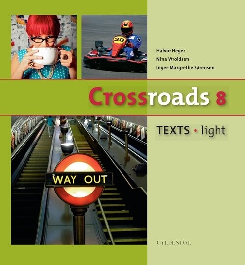 Crossroads 8 Texts - Light - Inger-margrethe Sørensen - Bog - Gyldendal