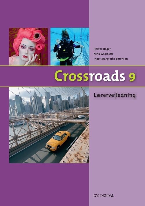 Crossroads 9 Lærervejledning - Inger-margrethe Sørensen - Bog - Gyldendal