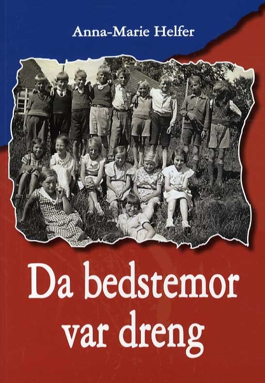 Da Bedstemor Var Dreng - Anna-marie Helfer - Bog - Cadeau