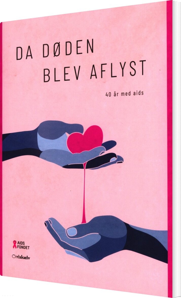 Da Døden Blev Aflyst 40 år Med Aids - Bog - Ordskælv