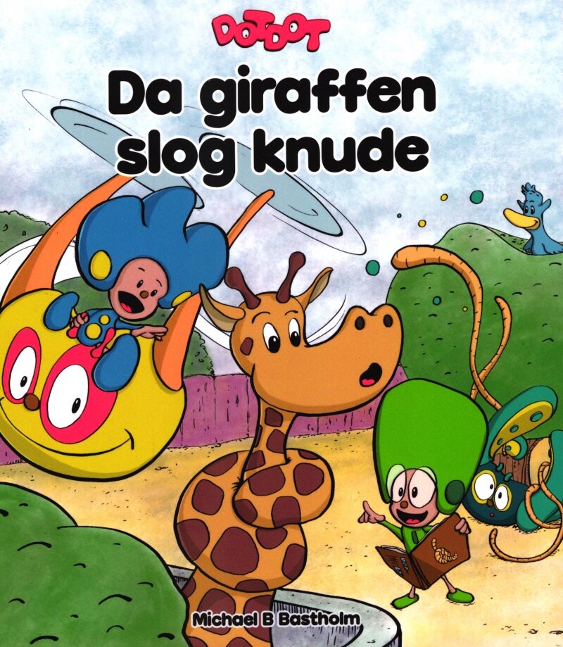 Da Giraffen Slog Knude - Michael B. Bastholm - Bog - Dotdotlab