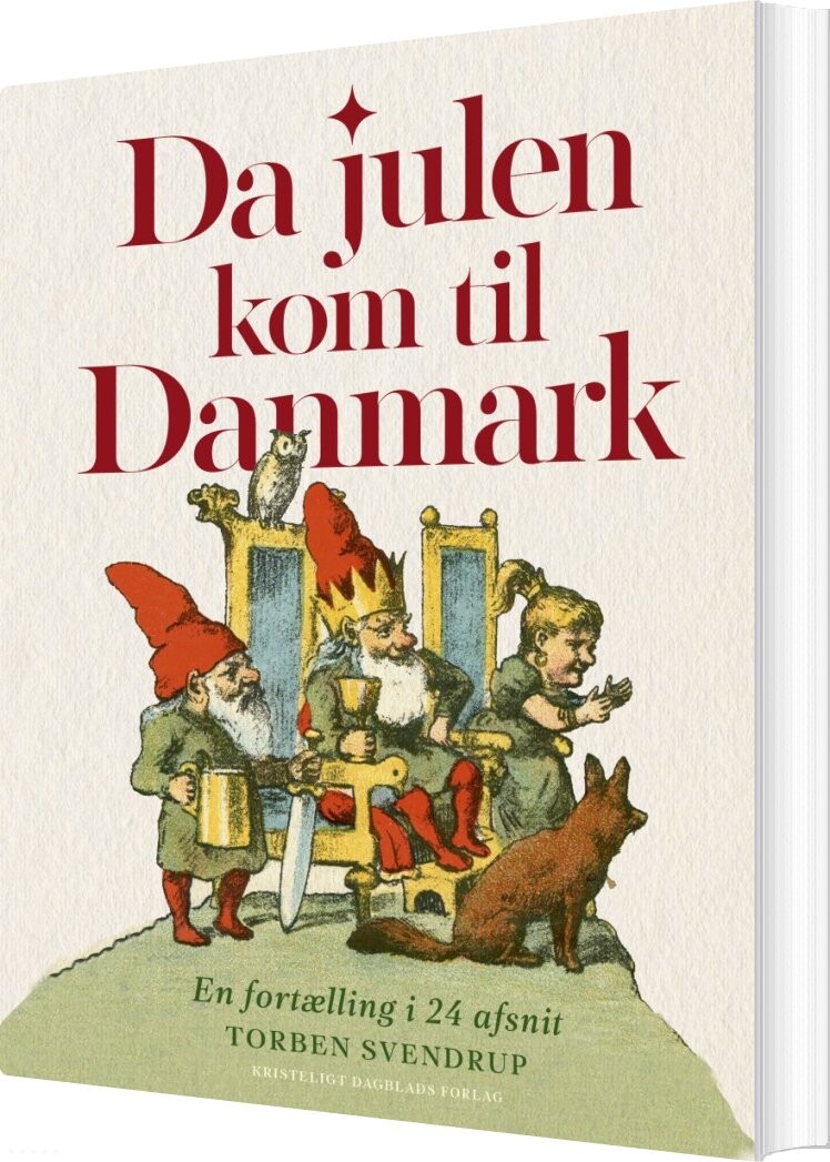 Da Julen Kom Til Danmark - Torben Svendrup - Bog - Kristeligt Dagblads Forlag