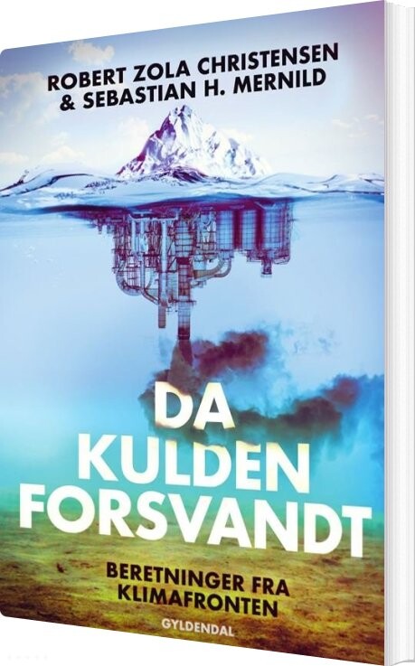 Da Kulden Forsvandt - Robert Zola Christensen - Bog - Gyldendal