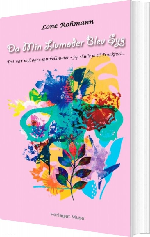 Da Min Livmoder Blev Syg - Lone Rohmann - Bog - Forlaget Muse