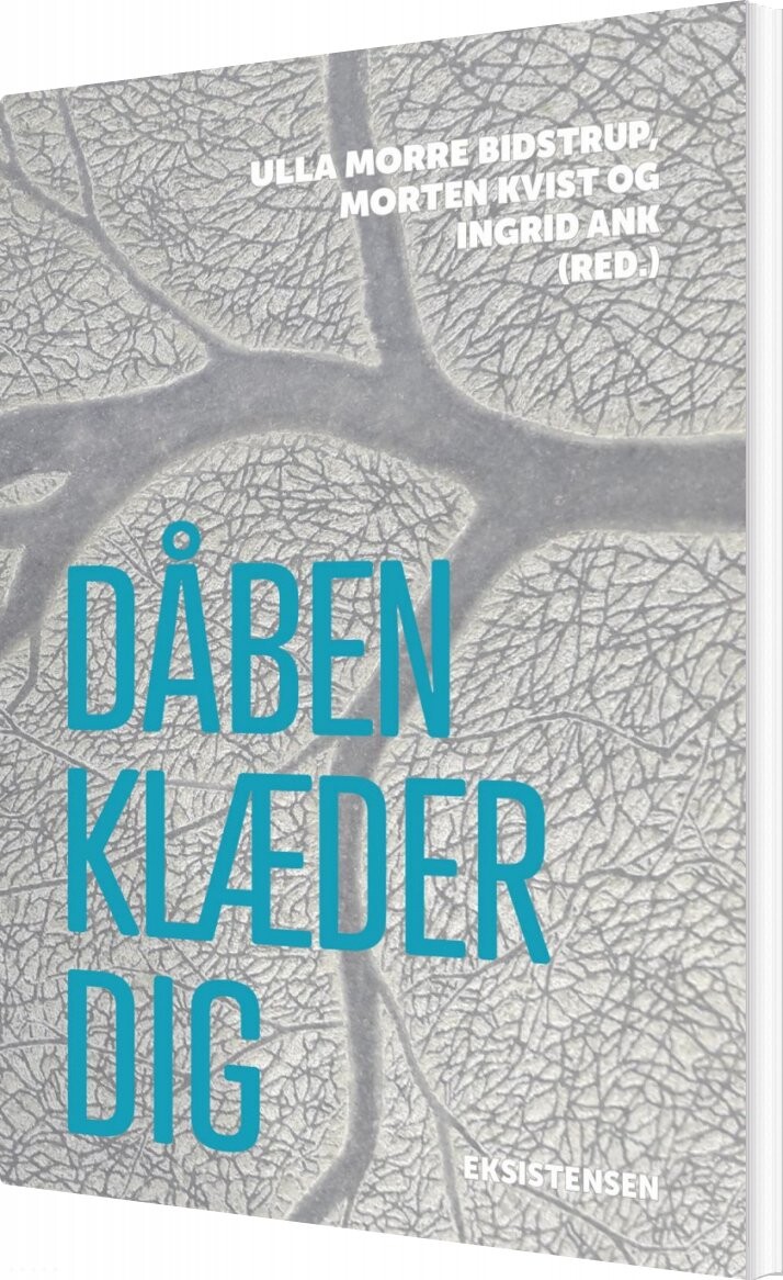 Dåben Klæder Dig - Ulla Morre Bidstrup - Bog - Eksistensen