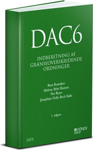 Dac6 - Indberetning Af Grænseoverskridende Ordninger - Bent Ramskov - Bog - Karnov Group