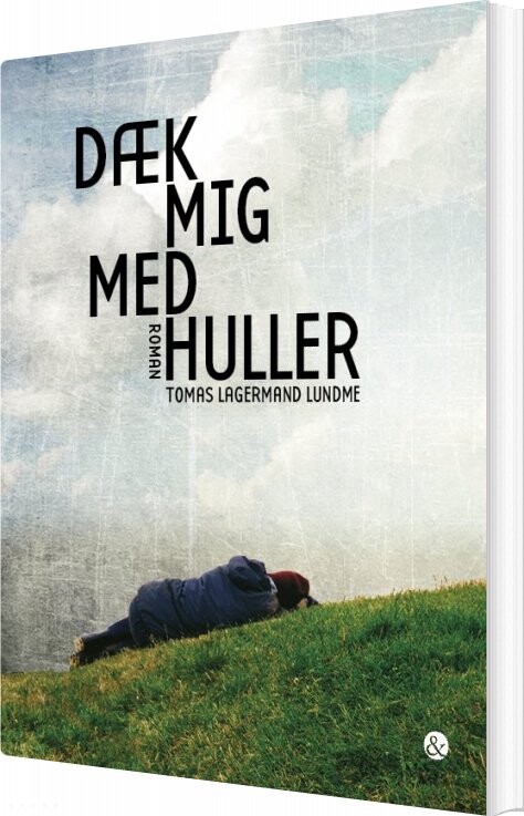 Dæk Mig Med Huller - Tomas Lagermand Lundme - Bog - Jensen & Dalgaard