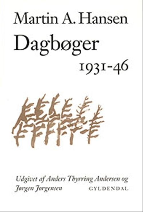 Dagbøger - Martin A. Hansen - Bog - Gyldendal