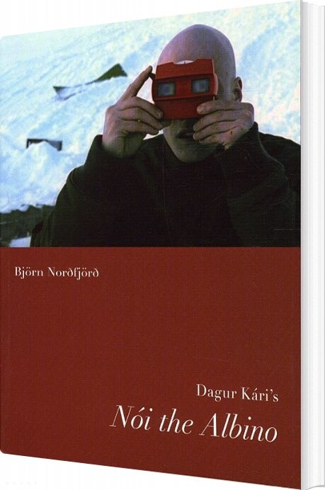 Dagur Kári's Noi The Albino/nói Albínói - Björn Nordfjörd - English Book - Museum Tusculanums Forlag