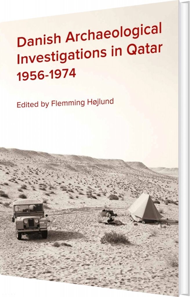 Danish Archaeological Investigations In Qatar 1956-1974 - Flemming Højlund - English Book - Aarhus Universitetsforlag
