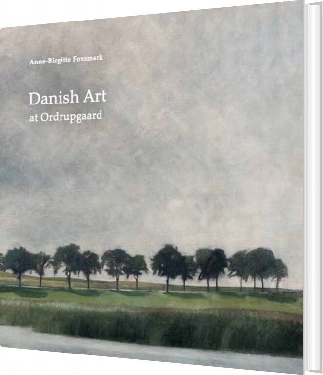Danish Art At Ordrupgaard - Anne-birgitte Fonsmark - Bog - Strandberg Publishing