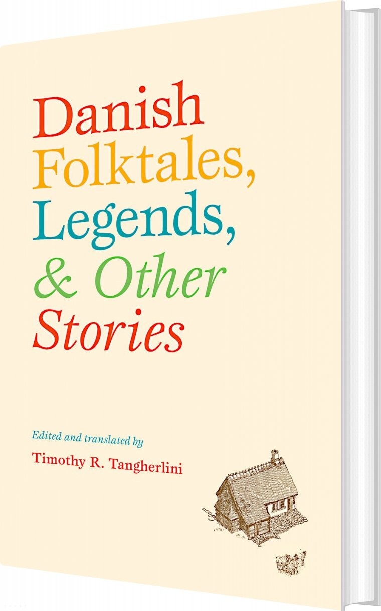 Danish Folktales, Legends & Others Stories - Timothy R. Tangherlini - Bog - Museum Tusculanums Forlag