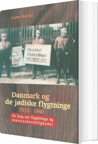 Danmark Og De Jødiske Flygtninge 1933-1940 - Lone Rünitz - Bog - Museum Tusculanums Forlag