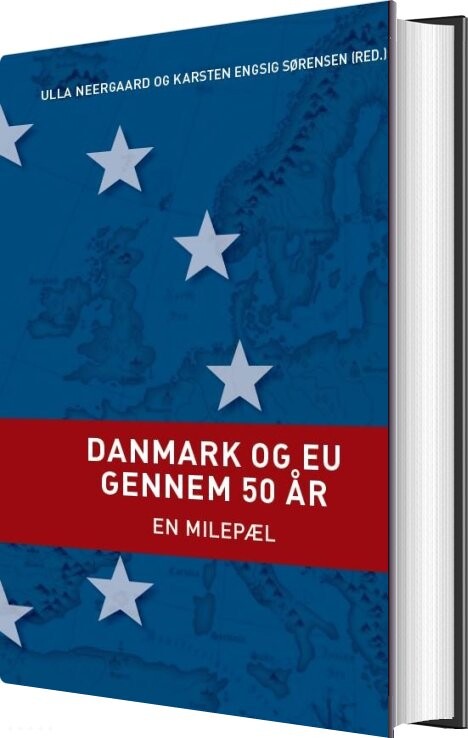 Danmark Og Eu Gennem 50 år - Ulla Neergaard - Bog - Djøf Forlag