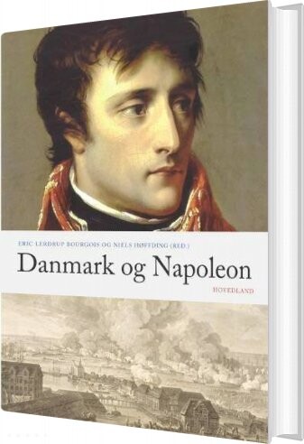 Danmark Og Napoleon - Lally Hoffmann - Bog - Hovedland