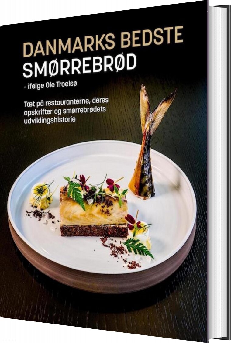 Danmarks Bedste Smørrebrød - Ifølge Ole Troelsø - Ole Troelsø - Bog - Forlaget Lucullus