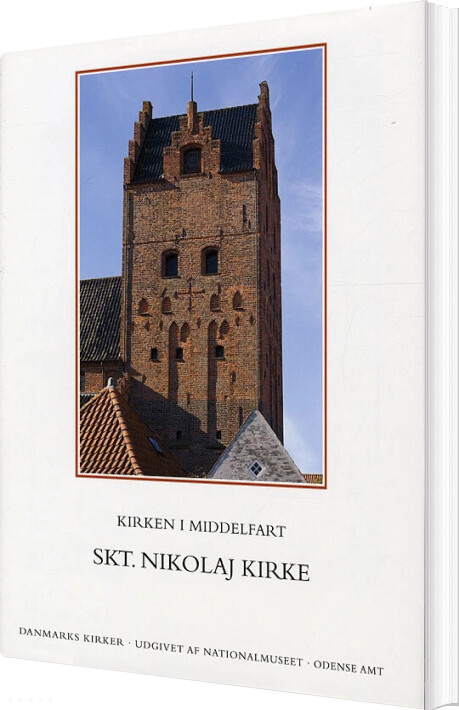 Danmarks Kirker - 23-24 - Kirken I Middelfart - Skt. Nikolaj Kirke - Rikke Ilsted Kristiansen - Bog - Nationalmuseet