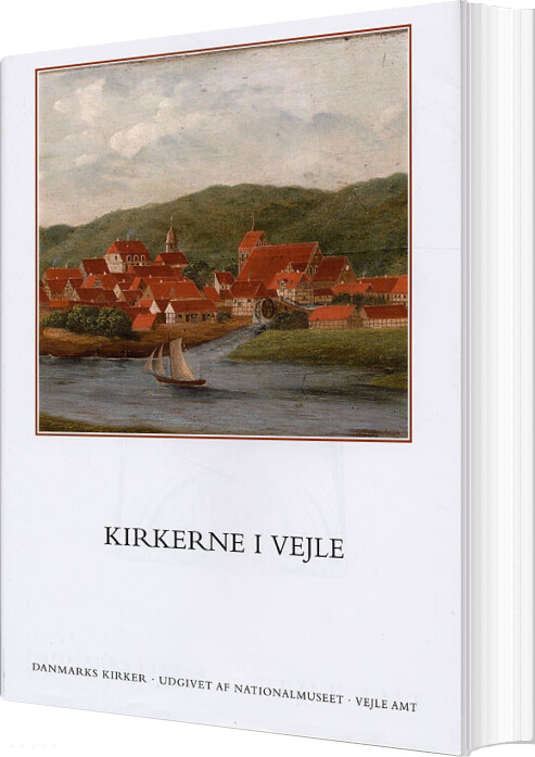 Danmarks Kirker, Vejle Amt: Kirkerne I Vejle - Ebbe Nyborg - Bog - Nationalmuseet