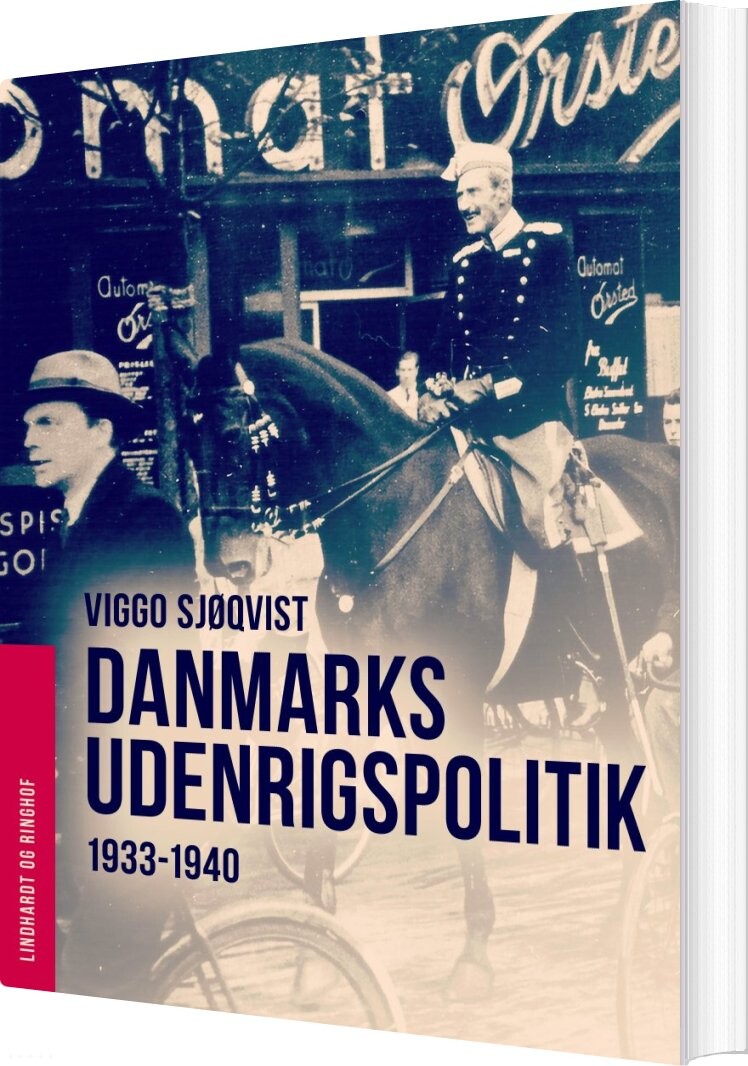 Danmarks Udenrigspolitik 1933-1940 - Viggo Sjøqvist - Bog - Saga