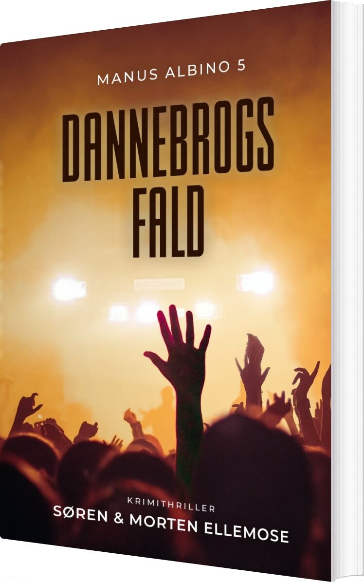 Dannebrogs Fald - Søren Ellemose - Bog - Forlaget Forfatterskabet.dk