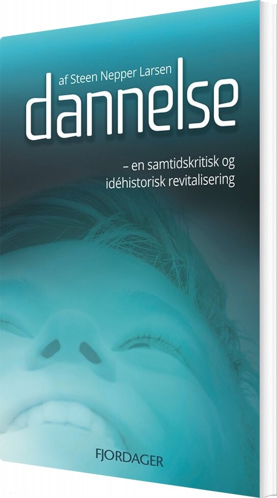 Dannelse - Steen Nepper Larsen - Bog - Fjordager