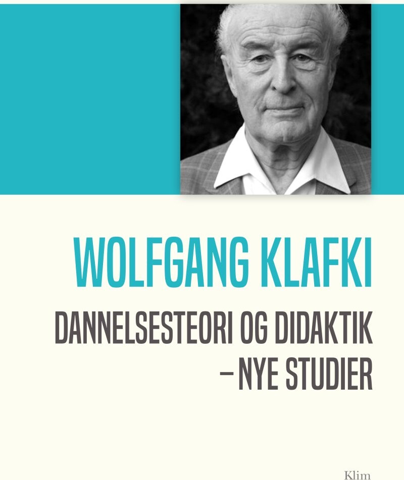 Dannelsesteori Og Didaktik - Wolfgang Klafki - Bog - Klim