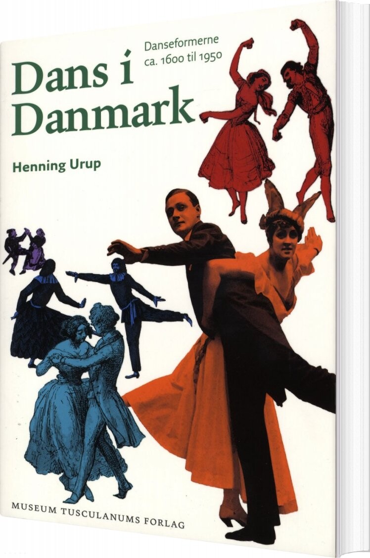 Dans I Danmark - Henning Urup - Bog - Museum Tusculanums Forlag