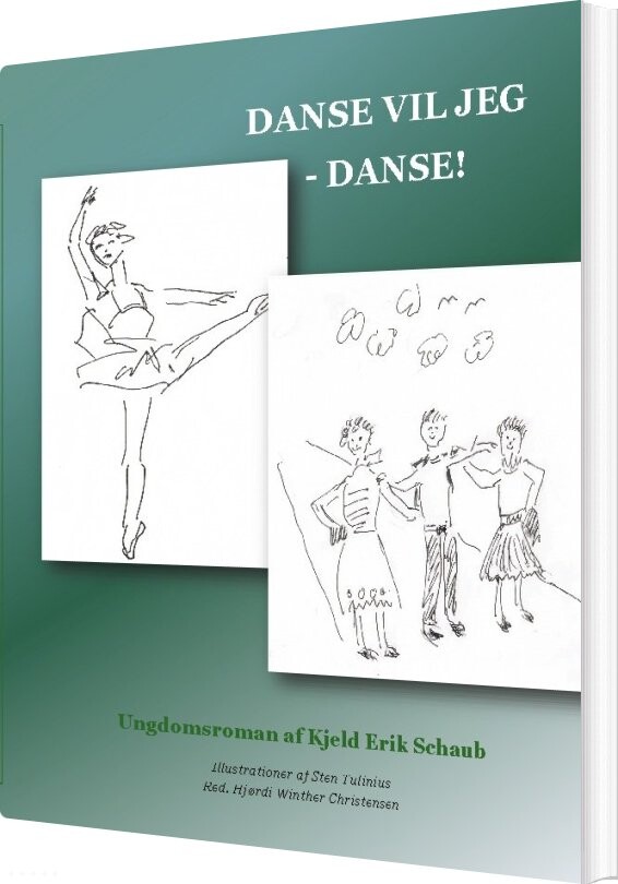Danse Vil Jeg - Danse! - Kjeld Erik Schaub - Bog - Books On Demand