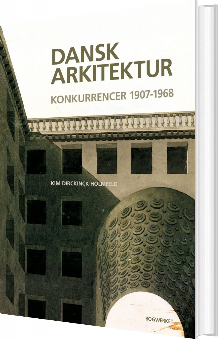 Dansk Arkitektur - Kim Dirckinck-holmfeld - Bog - Bogværket