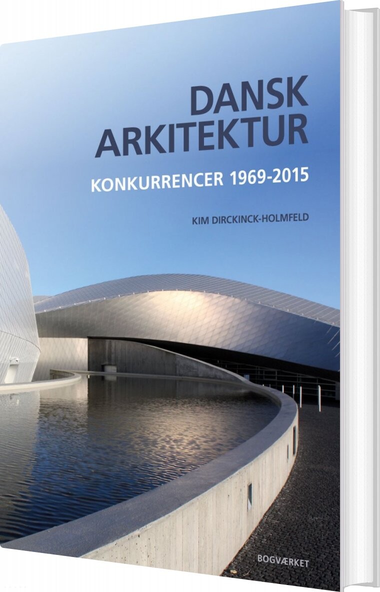 Dansk Arkitektur - Kim Dirckinck-holmfeld - Bog - Bogværket