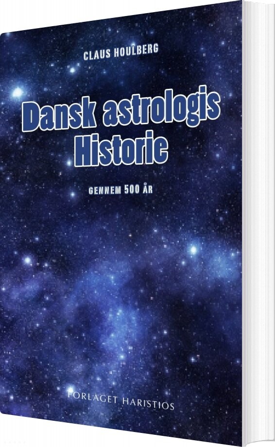 Dansk Astrologis Historie - Claus Houlberg - Bog - Forlaget Haristios