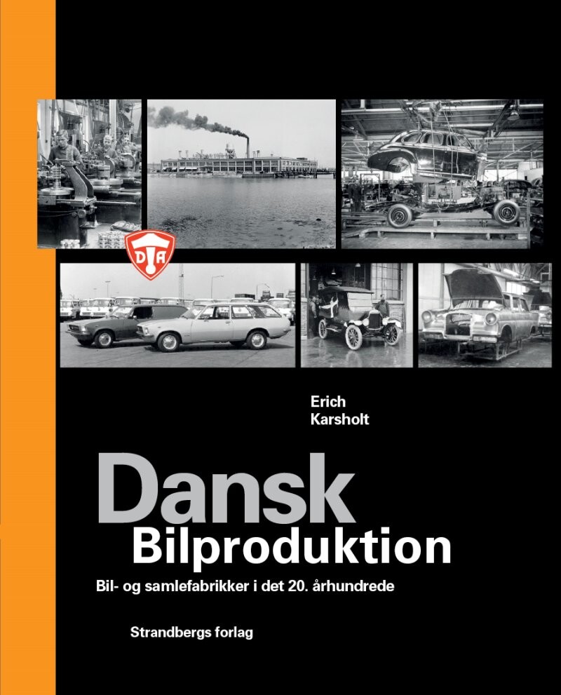 Dansk Bilproduktion - Erich Karsholt - Bog - Strandberg Publishing