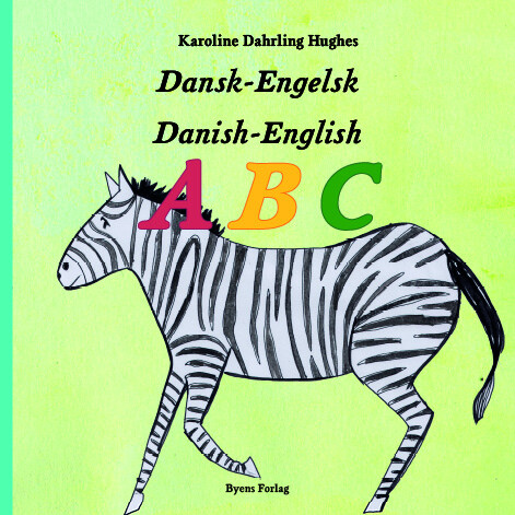 Dansk-engelsk Abc - Karoline Dahrling Hughes - Bog - Byens Forlag