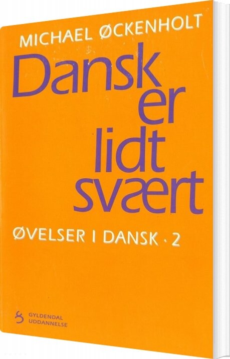 Dansk Er Lidt Svært - Michael øckenholt - Bog - Gyldendal