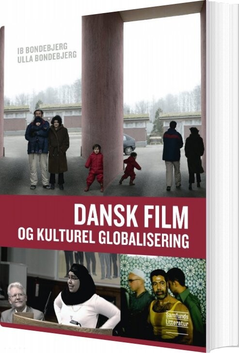 Dansk Film Og Kulturel Globalisering - Ib Bondebjerg - Bog - Forlaget Samfundslitteratur