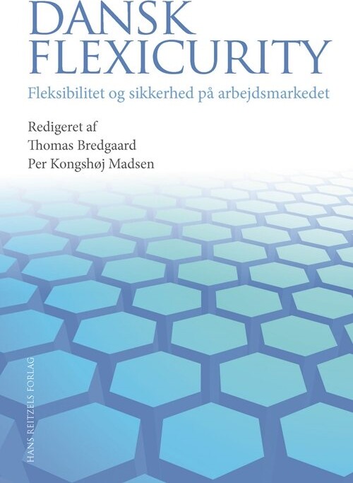 Dansk Flexicurity - Torben M. Andersen - Bog - Hans Reitzels Forlag