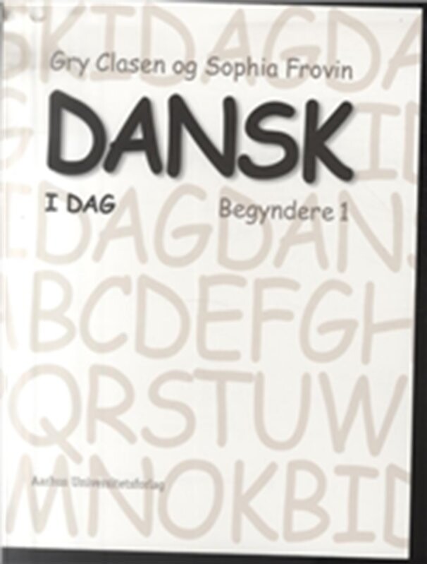 Dansk I Dag - Gry Clausen - Bog - Aarhus Universitetsforlag