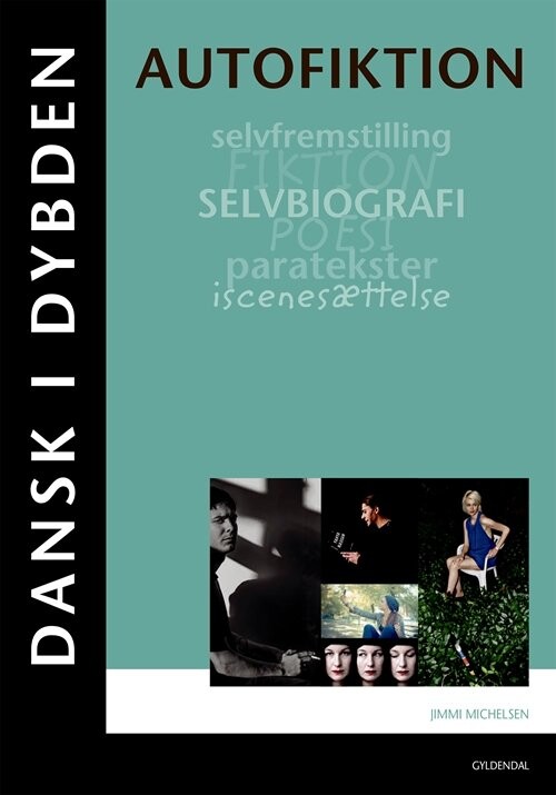 Dansk I Dybden - Autofiktion - Jimmi Michelsen - Bog - Gyldendal