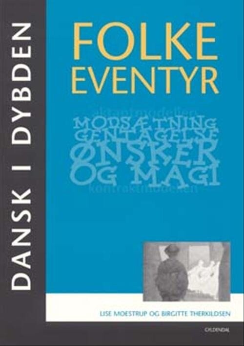Dansk I Dybden  - Folkeeventyr - Birgitte Therkildsen - Bog - Gyldendal