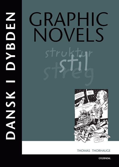 Dansk I Dybden Graphic Novels - Thomas Thorhauge - Bog - Gyldendal